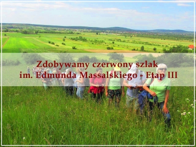 14.07.2019 - Zdobywamy czerwony szlak turystyczny im. E. Massalskiego - III etap