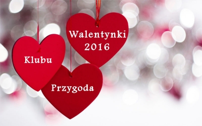 07.02.2016 - Walentynki KTP PTTK &quot;Przygoda&quot;