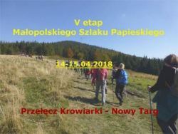 14-15.04.2018 - V Etap Małopolskiego Szlaku Papieskiego